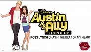 Ross Lynch - Chasin' The Beat Of My Heart (from "Austin & Ally: Turn It Up")