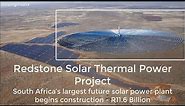🇿🇦R11.6 Billion Redstone Solar Power Project (Largest solar power plant in 🇿🇦 by 2023)✔