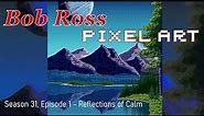 Bob Ross PIXEL ART Landscape! S31E1 - Reflections Of Calm. Relaxing Time Lapse Speedpaint