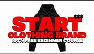 How To ACTUALLY Start A Clothing Brand In 2024! (BEGINNER COURSE)