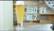 Brut IPA #2 - Ultra-Ferm - Super Dry Homebrew Beer