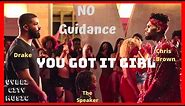 YOU GOT IT GIRL | NO GUIDANCE - CHRIS BROWN FT. DRAKE | DRAKE NEW MUSIC | Vybez City Music