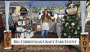 Big Christmas Craft Fair | Setting Up at the Event | How Did It Go?
