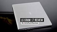 LG gram 17 Review- World's Lightest 17" Laptop