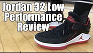Air Jordan 32 (XXXII) Low Performance Review