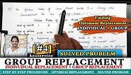 [4] Group Replacement Policy | Individual Replacement | Finding Optimum Replacement | Kauserwise