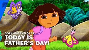 Dora The Explorer | Today Is Father's Day! (S7, E4) | Paramount+