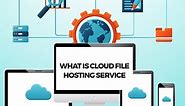 ✅ What is cloud file hosting service - Cloud File Hosting Service