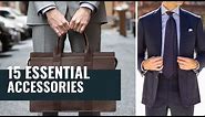 15 Most Essential Accessories For Men | Top Men's Accessories | Wardrobe Essentials