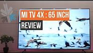 Xiaomi 65 Inch Mi TV 4X Review : Excellent 4k UHD TV For Rs. 55000