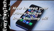 How to keep your iPhone screen from shutting off!
