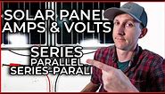 Solar Panel Wiring vs Volts and Amps