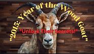 Unveiling the 2015 Chinese Zodiac: Unleash the Power of the Wood Goat