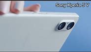 Sony Xperia 5 V Unboxing Official