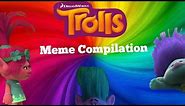 Trolls MEME Compilation (trolls MEME compilación)