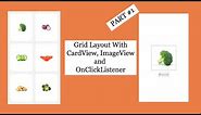 Android Grid Layout Tutorial || Grid Layout with CardView, ImageView and OnClickListener