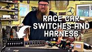 Race Car Wiring and Switches!