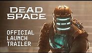 Dead Space Official Launch Trailer | Humanity Ends Here
