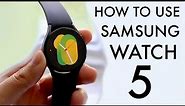 How To Use Samsung Galaxy Watch 5 / Watch 5 Pro! (Complete Beginners Guide)