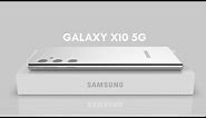 Samsung Galaxy X10 - First Look, Specs, Features - Galaxy X10