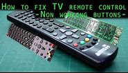 How to repair tv remote control [non working buttons] diy 10 min fix