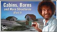 Cabins, Barns and More Structures (Part 1) | The Joy of Painting with Bob Ross