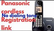 How to link registered panasonic cordless phone handset to base unit,No dial tone