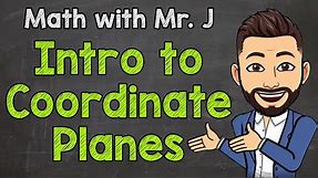 Introduction to Coordinate Planes + Vocabulary | Math with Mr. J