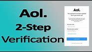 Activate 2 Step Verification in AOL Mail || AOL.com