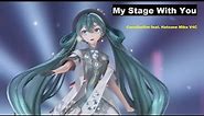 MIKU WITH YOU 2021【AR Live】My Stage With You (Theme Song)┃Hatsune Miku V4C┃«English Subs Español»