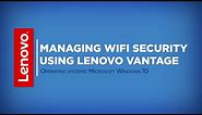Managing Wi-Fi Security Using Lenovo Vantage
