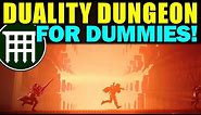 Destiny 2: DUALITY DUNGEON FOR DUMMIES! | Complete Dungeon Guide & Walkthrough!