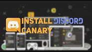 How to Install Discord Canary - Test Discord's Newest Features!