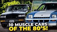 TOP 10 MUSCLE CARS OF THE 80'S