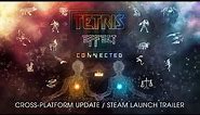 Tetris Effect: Connected Cross-Platform Update / Steam Launch Trailer