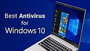 Best Windows 10 Antivirus Software in 2024 | Cybernews