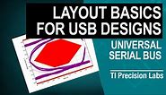 Layout basics for USB designs | Video | TI.com