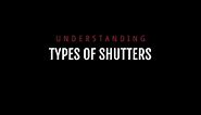 Understanding Types of Shutter