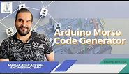 Arduino - Make Your Own Morse Code Generator!