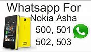 Download and Install Whatsapp For Nokia Asha 501, 502, 503 And 500 Demo And Installation Guide