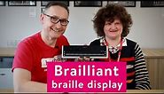 Brailliant: the refreshable braille display | Henshaws Knowledge Village