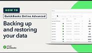 How to backup and restore your data in QuickBooks Online Advanced