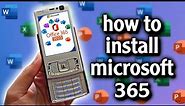 How to install microsoft 365 for nokia Symbian s60v3^5 😈🔥