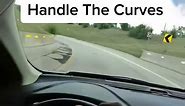 To handle curves on a freeway safely: Prepare: Check for curve signs and slow down before entering
