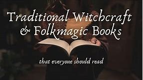 Top 5 Traditional Witch Folk Magic Books You Need // Magical Reads and Recommendations