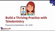 Practice-Web: Build a Thriving Practice with Teledentistry