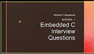 Embedded C Interview Questions - Session 1