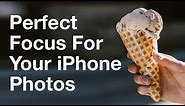 3 Secret iPhone Camera Features For Perfect Focus