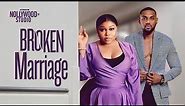BROKEN MARRIAGE ( Ruth Kadiri & Eddie Watson) - Nigerian Movie