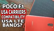 Poco F1 USA LTE Bands; Poco F1 USA Carriers Compatibility(AT&T, T-Mobile, Verizon, Sprint)